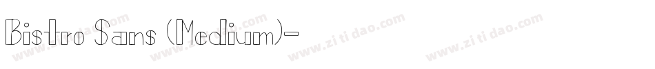 Bistro Sans (Medium)字体转换
